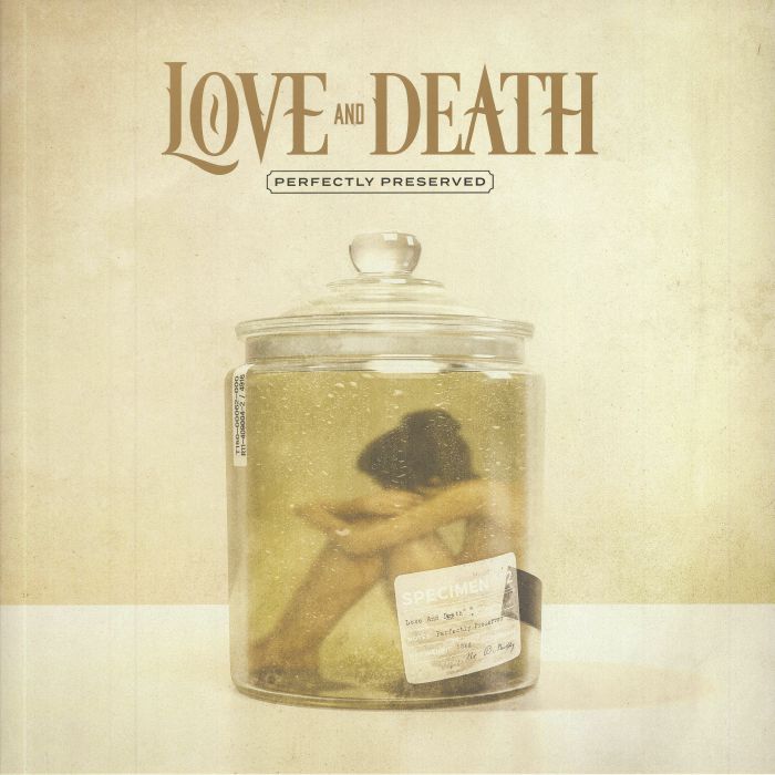 LOVE & DEATH - Perfectly Preserved