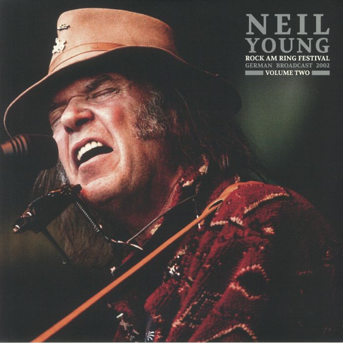 YOUNG, Neil - Rock Am Ring Festival: German Broadcast 2002  Volume Two