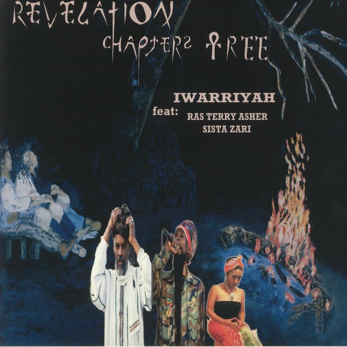 IWARRIYAH feat RAS TERRY ASHER/SISTA ZARI - Revelation Chapters Tree