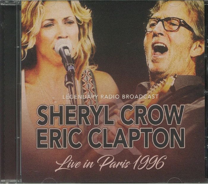 CROW, Sheryl/ERIC CLAPTON - Live In Paris 1996