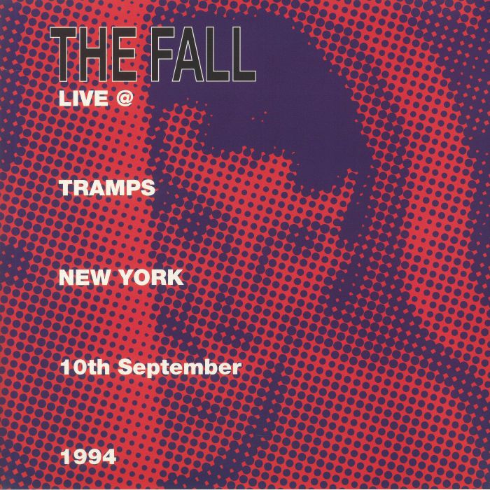 FALL, The - Live At Tramps New York 10th September 1994