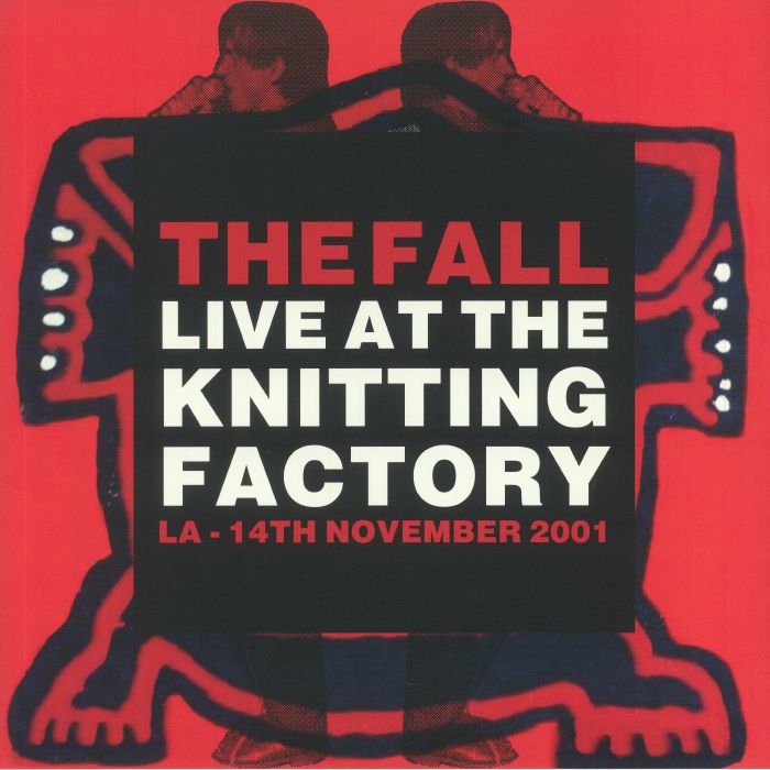 FALL, The - Live At The Knitting Factory: LA 14th November 2001