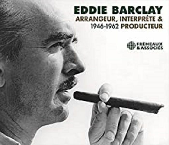BARCLAY, Eddie - Arrangeur Interprete & Producteur 1946-1962