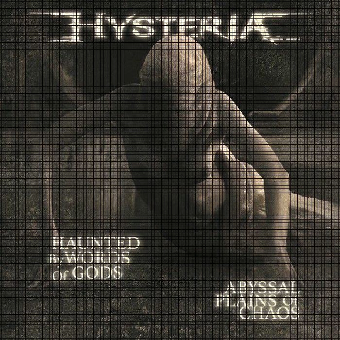HYSTERIA - Haunted By Words Of Gods Abyssal Plains Of Chaos