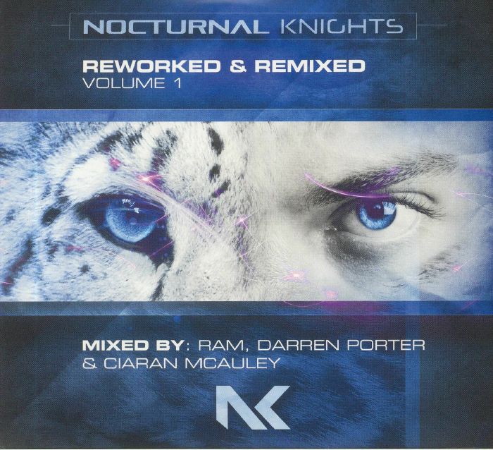 RAM/DARREN PORTER/CIARAN McAULEY/VARIOUS - Nocturnal Knights: Reworked & Remixed Vol 1