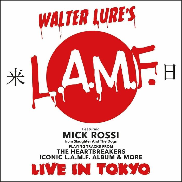 WALTER LURE'S LAMF/MICK ROSSI - Live In Tokyo