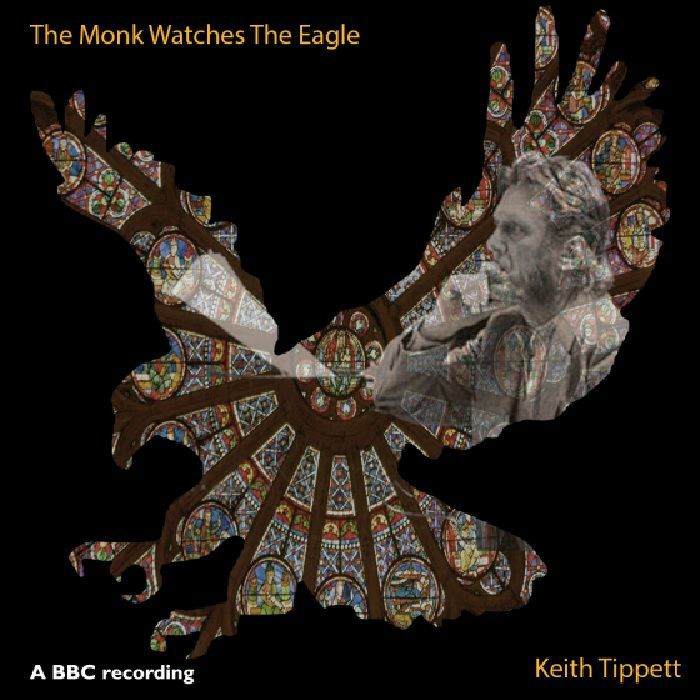 TIPPETT. Keith - The Monk Watches The Eagle