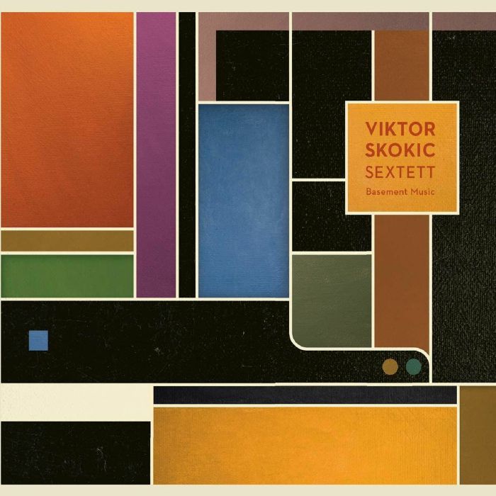 VIKTOR SKOKIC SEXTETT - Basement Music