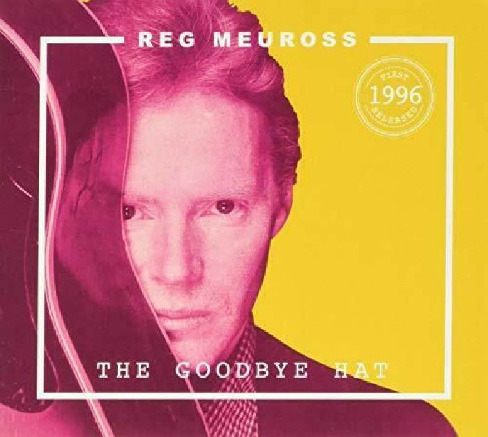 MEUROSS, Reg - The Goodbye Hat (reissue)