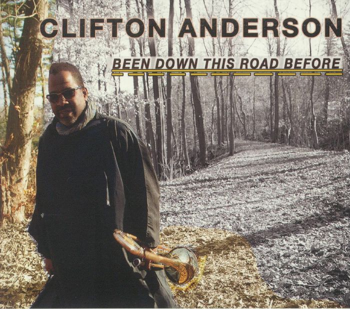 ANDERSON, Clifton - Been Down This Road Before