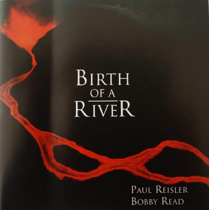 REISLER, Paul/BOBBY READ - Birth Of A River