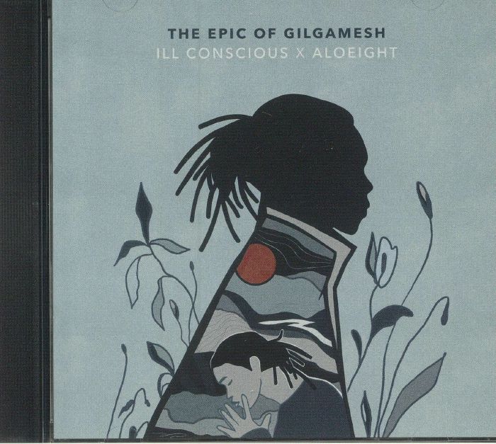 ILL CONSCIOUS/ALOEIGHT - The Epic Of Gilgamesh