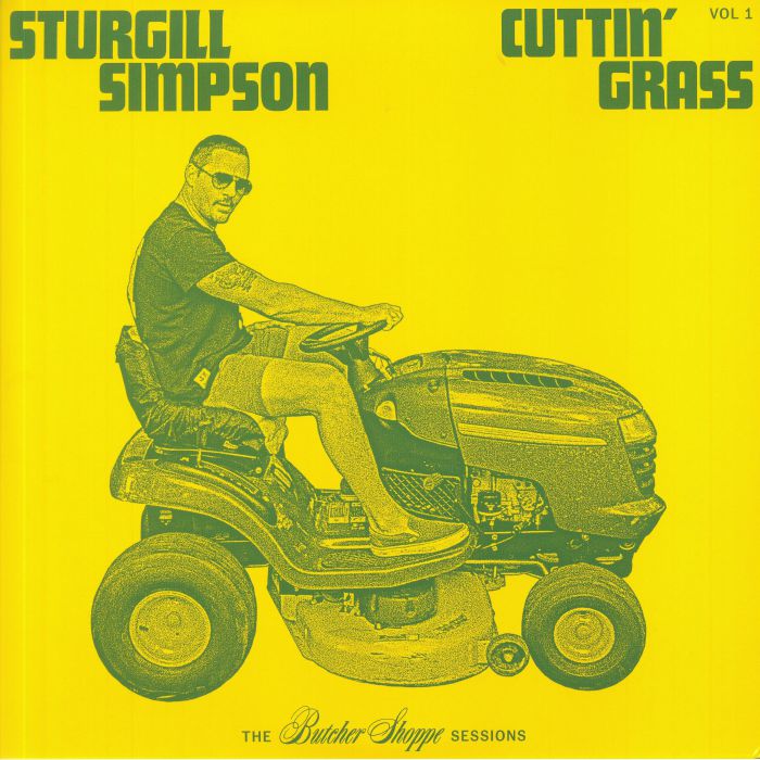 SIMPSON, Sturgill - Cuttin' Grass Vol 1: The Butcher Shoppe Sessions