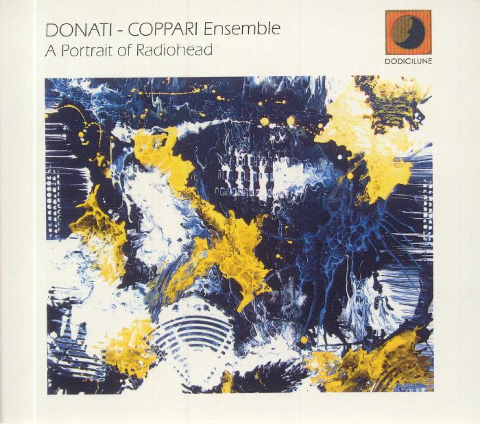 DONATI/COPPARI ENSEMBLE - A Portrait Of Radiohead