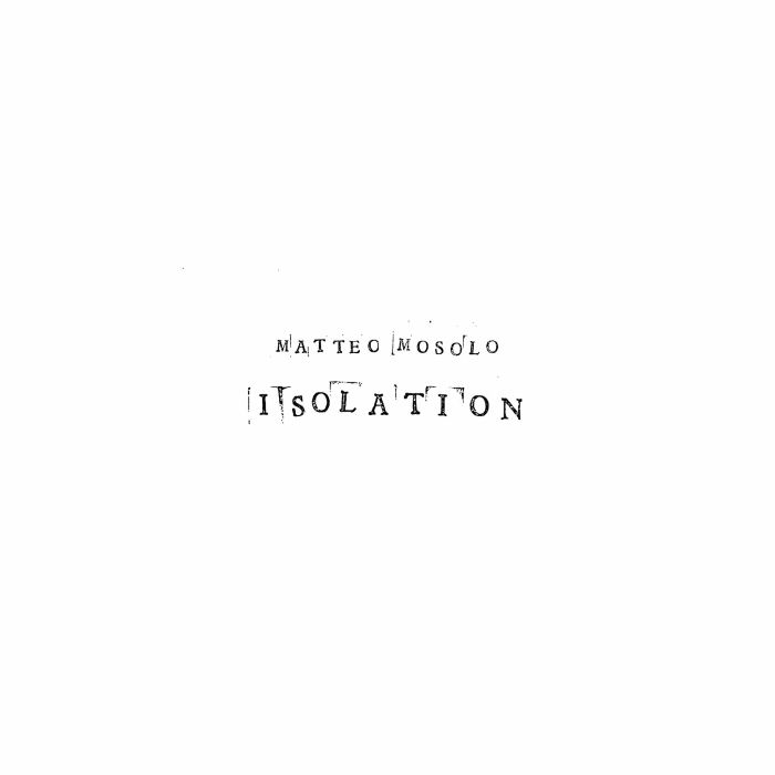 MOSOLO, Matteo - Isolation