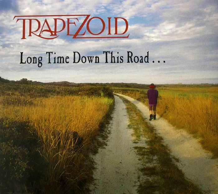 TRAPEZOID - Long Time Down This Road: Best Of