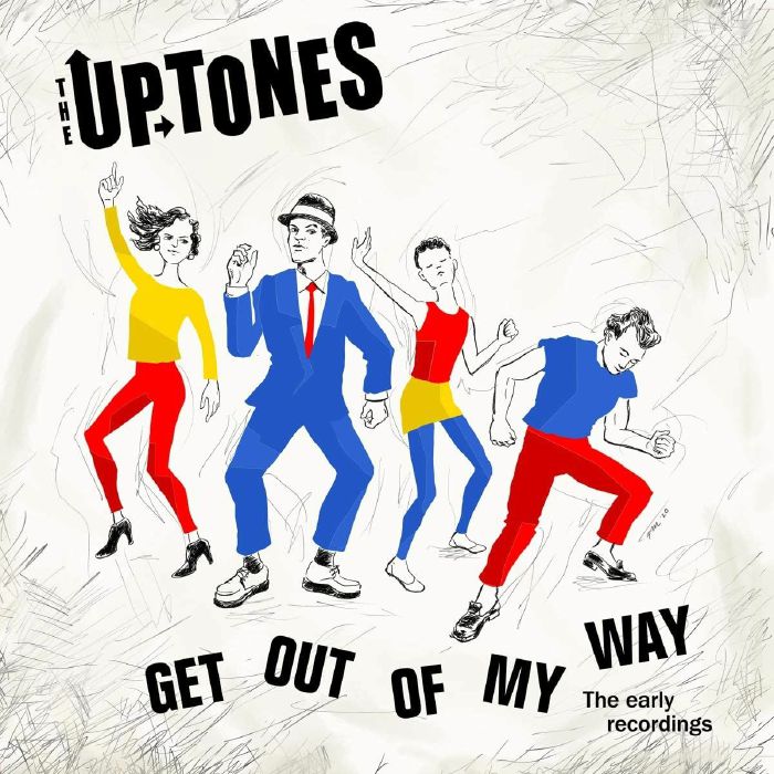 UPTONES, The - Get Outta My Way