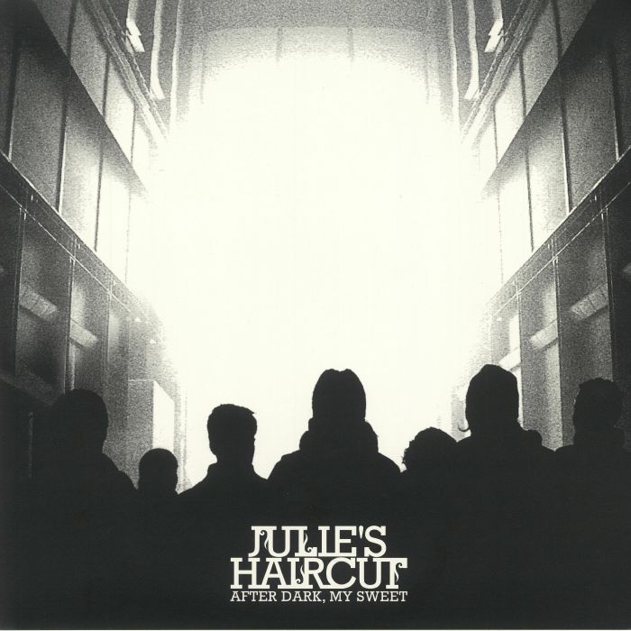 JULIE'S HAIRCUT - After Dark My Sweet