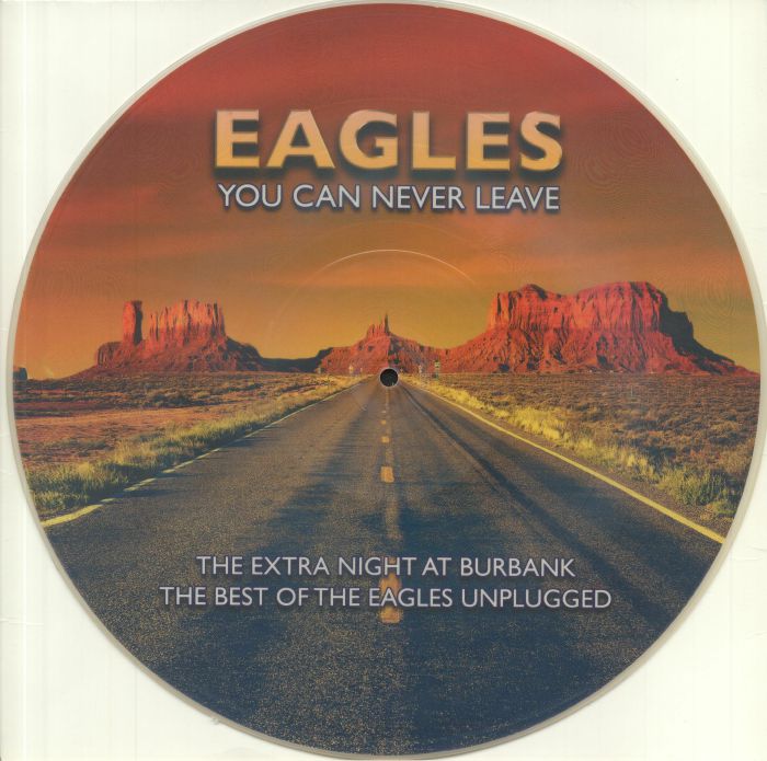 EAGLES, The - You Can Never Leave: The Extra Night At Burbank