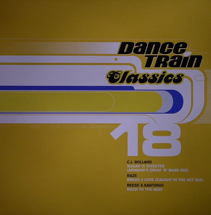 CJ BOLLAND/RAZE/REESE & SANTONIO - Dance Train Classics 18