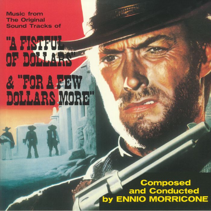 MORRICONE, Ennio - A Fistful Of Dollars & For A Few Dollars More (Soundtrack)