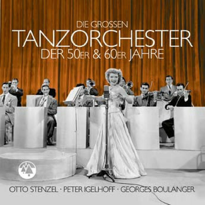 VARIOUS - Die Grossen Tanzorchester Der 50er & 60er Jahre