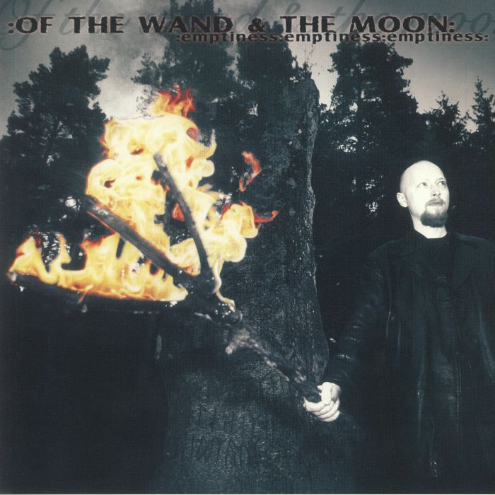 OF THE WAND & THE MOON - Emptiness Emptiness Emptiness