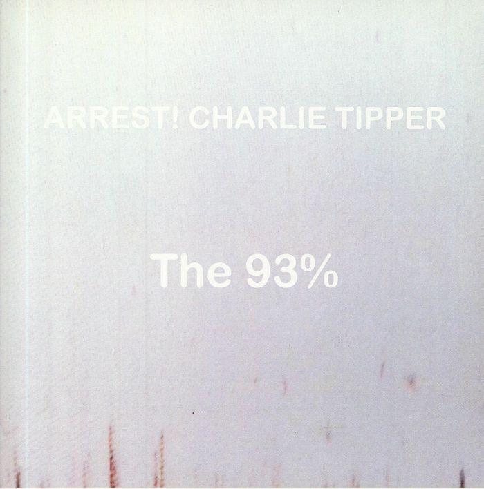 ARREST CHARLIE TIPPER - The 93%