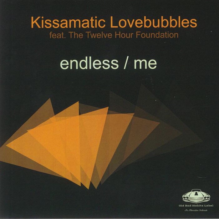 KISSAMATIC LOVEBUBBLES feat THE TWELVE HOUR FOUNDATION - Endless