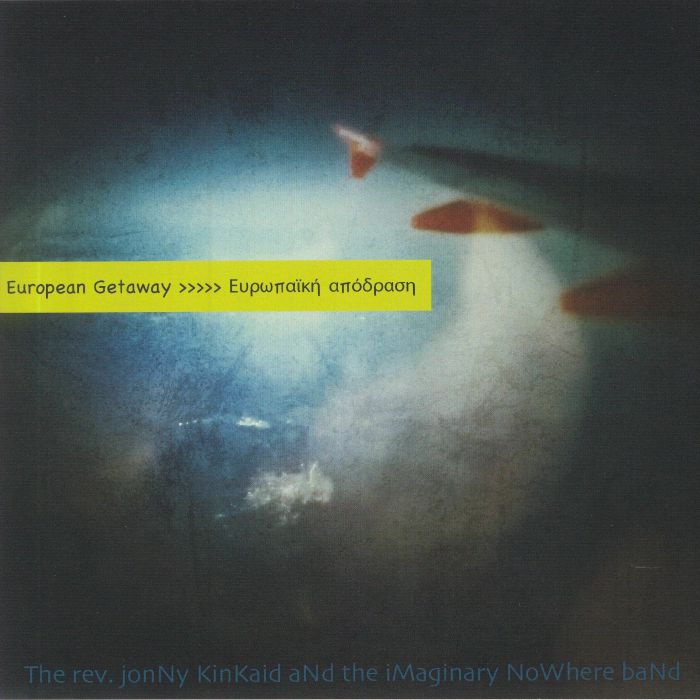 REVEREND JONNY KINKAID & THE IMAGINARY NOWHERE BAND, The - European Getaway
