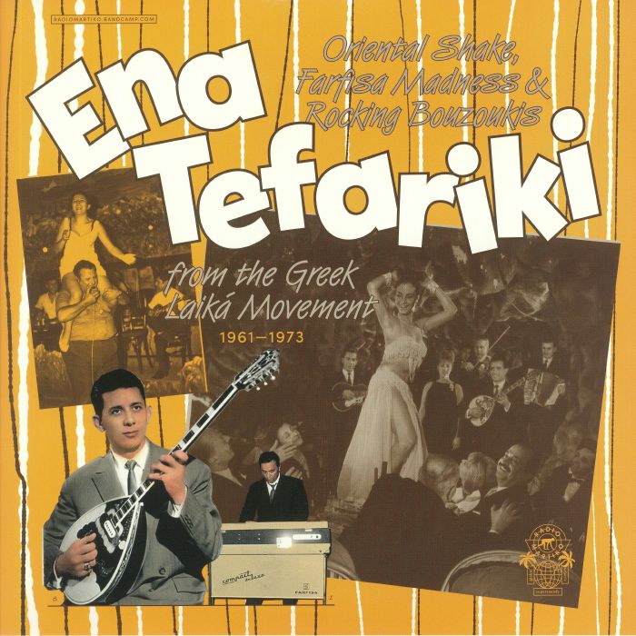 VARIOUS - Ena Tefariki: Oriental Shake Farfisa Madness & Rocking Bouzoukis From The Greek Laika Movement: 1961-1973