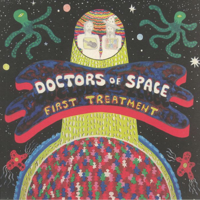DOCTORS OF SPACE - First Treatment