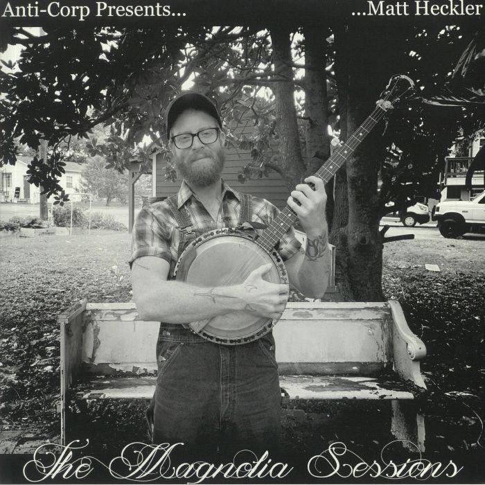 HECKLER, Matt - The Magnolia Sessions