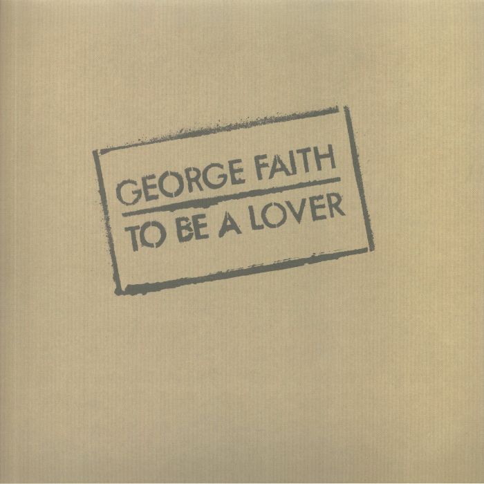 FAITH, George - To Be A Lover (reissue)