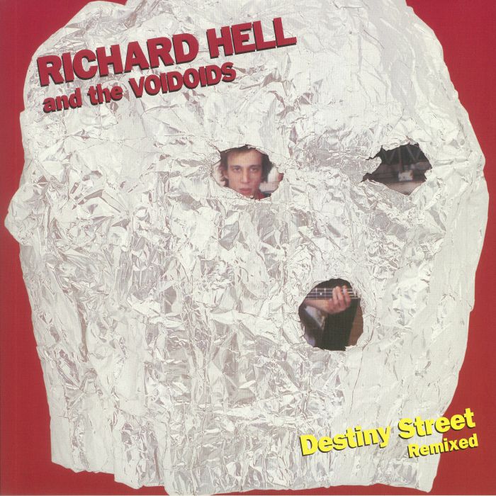 RICHARD HELL & THE VOIDOIDS - Destiny Street: Remixed