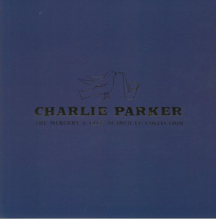 PARKER, Charlie - The Mercury & Clef 10 Inch LP Collection