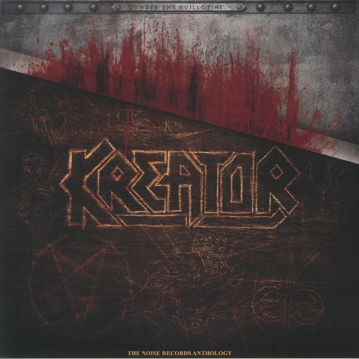 KREATOR - Under The Guillotine: The Noise Records Anthology