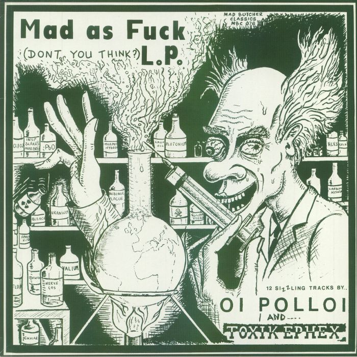 OI POLLOI/TOXIK EPHEX - Mad As Fuck (reissue)
