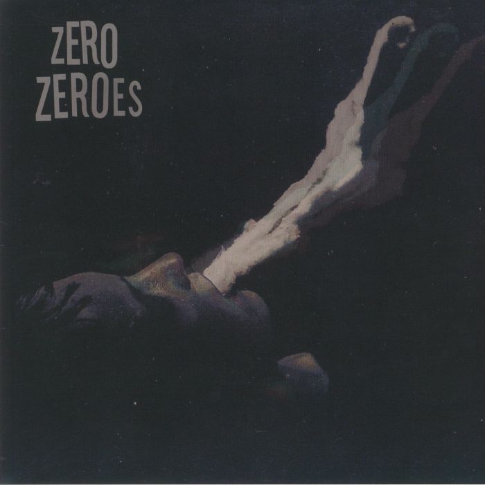 ZERO ZEROES - Zero Zeroes