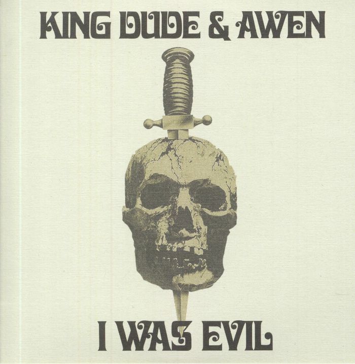 KING DUDE/AWEN - I Was Evil