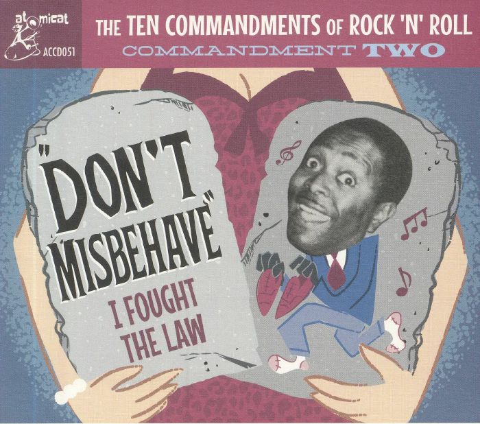 VARIOUS - The Ten Commandments Of Rock 'N' Roll Commandment Two: Don't Misbehave I Fought The Law