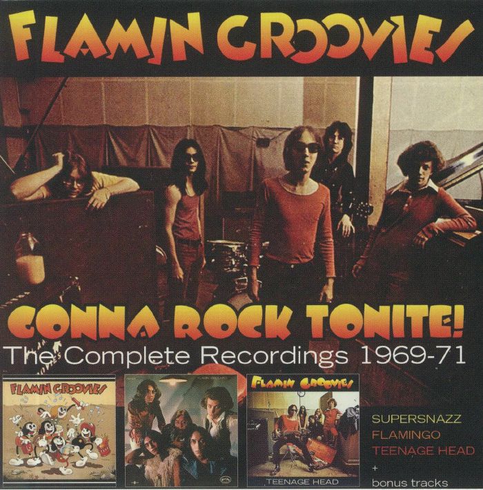 FLAMIN GROOVIES - Gonna Rock Tonite! The Complete Recordings 1969-1971