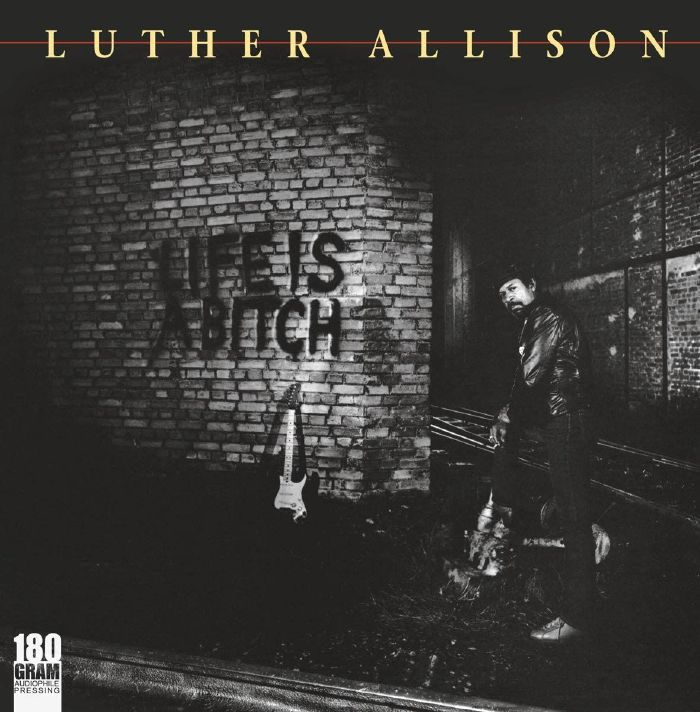 ALLISON, Luther - Life Is A Bitch