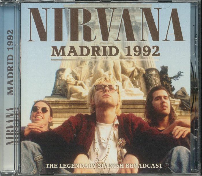 NIRVANA - Madrid 1992: The Legendary Spanish Broadcast