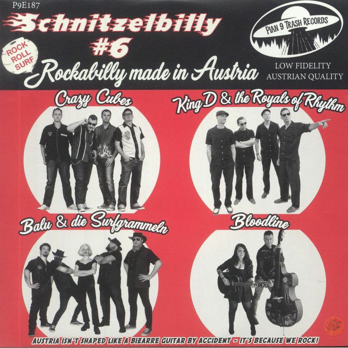 CRAZY CUBES/KING D & THE ROYALS OF RHYTHM/BALU & DIE SURFGRAMMELN/BLOODLINE - Schnitzelbilly #6: Rockabilly Made In Austria