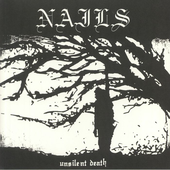 NAILS - Unsilent Death (10th Anniversary Edition)