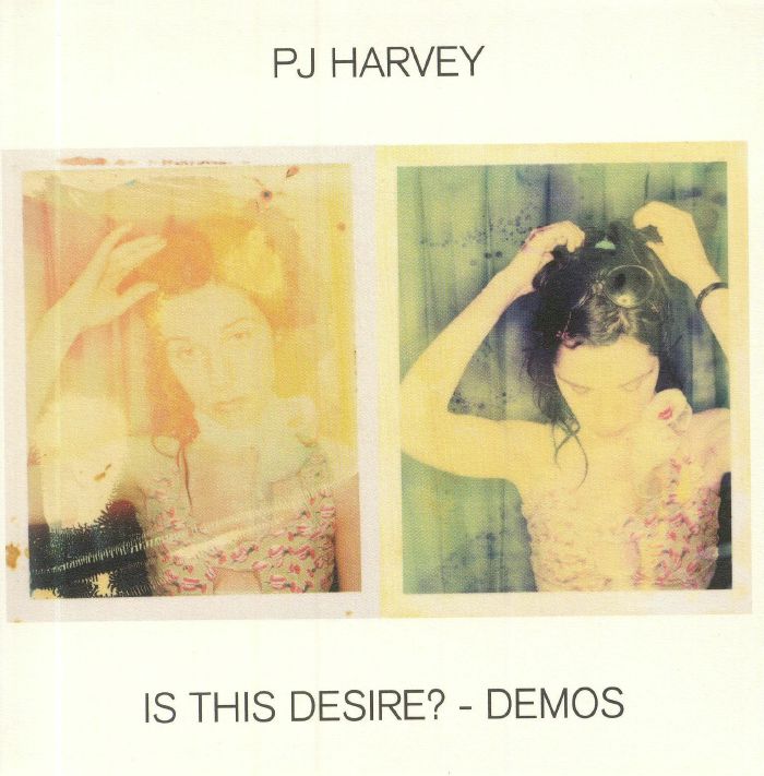 HARVEY, PJ - Is This Desire? Demos
