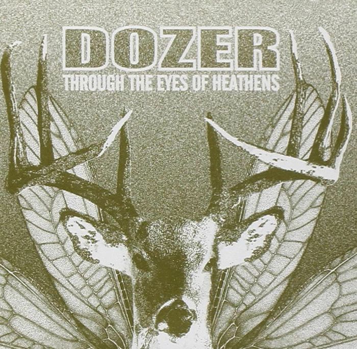 DOZER - Through The Eyes Of Heathens