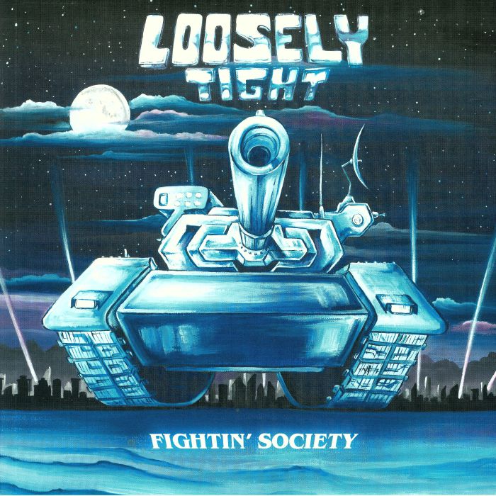 LOOSELY TIGHT - Fightin' Society (reissue)