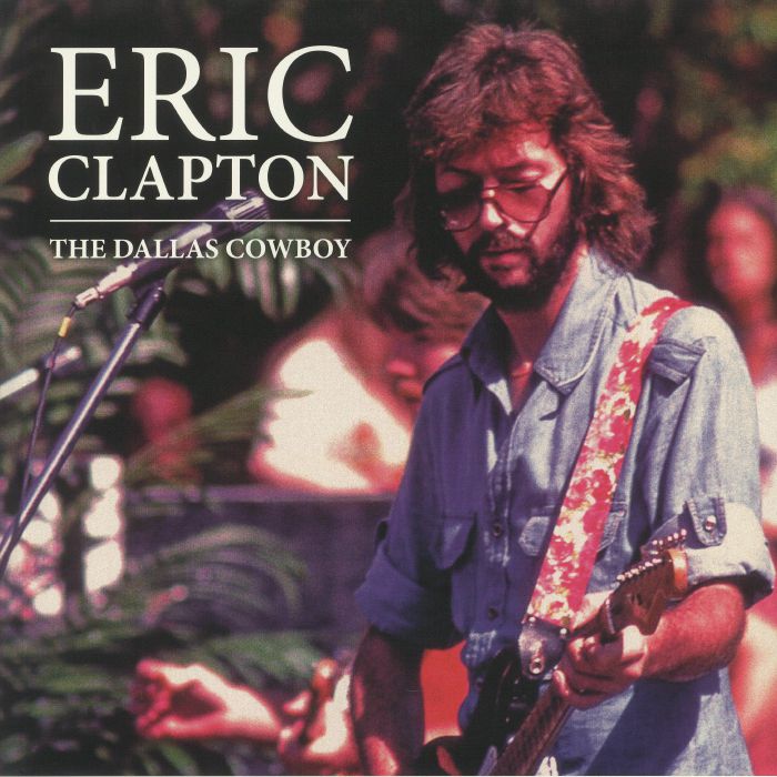 CLAPTON, Eric - The Dallas Cowboy
